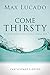Come Thirsty Participant's Guide
