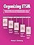 Organizing Itsm: Transitioning The It Organization From Silos To Services With Practical Organizational Change