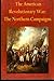 The American Revolutionary War: The Northern Campaigns
