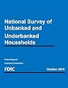 National Survey of Unbanked and Underbanked Households by Federal Deposit Insurance C...