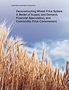 Deconstructing Wheat Price Spikes: A Model of Supply and Demand, Financial Speculation, and Commodity Price Comovement
