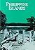 The U.S. Army Campaigns of World War II: Philippine Islands