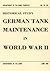 German Tank Maintenance in World War II (Historical Study)