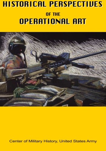 Historical Perspectives of the Operational Art (Paperback)