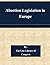 Abortion Legislation in Europe