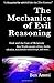 The Mechanics Of Evil Reasoning