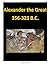 Alexander the Great 356-323...