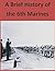 A Brief History of the 6th Marines