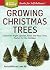 Growing Christmas Trees: Se...
