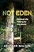 Not Eden by Heather Walton