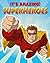 It's amazing! Superheroes