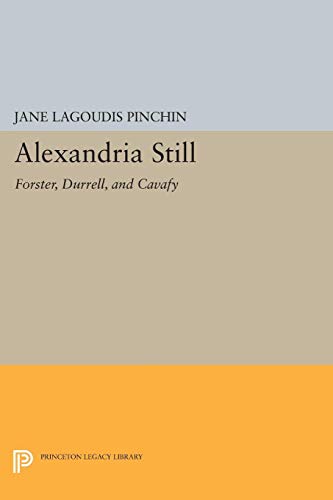 Cover of Alexandria Still: Forster, Durrell, and Cavafy