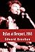 Dylan at Newport, 1965: Music, Myth, and Un-Meaning