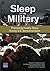 Sleep in the Military by Wendy M. Troxel