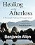 Healing in the Afterloss: A...