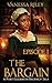 The Bargain: Episode I (A Port Elizabeth Regency Tale)