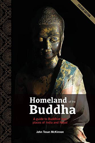 Homeland of the Buddha: A guide to the Buddhist holy places of India and Nepal (Paperback)