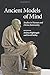 Ancient Models of Mind: Studies in Human and Divine Rationality