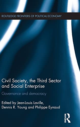 Civil Society, the Third Sector and Social Enterprise: Governance and Democracy (Routledge Frontiers of Political Economy)