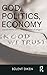 God, Politics, Economy: Social Theory and the Paradoxes of Religion (Routledge Advances in Sociology)