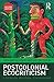Postcolonial Ecocriticism by Graham Huggan