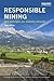 Responsible Mining (Routledge Studies of the Extractive Industries and Sustainable Development)