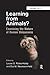 Learning from Animals?