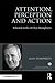 Attention, Perception and Action (World Library of Psychologists)