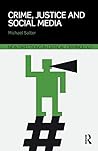 Crime, Justice and Social Media (New Directions in Critical Criminology)