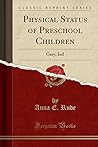 Physical Status of Preschool Children: Gary, Ind (Classic Reprint)