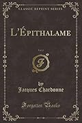 L'Épithalame, Vol. 2 (Classic Reprint)