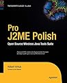 Pro J2ME Polish: Open Source Wireless Java Tools Suite Pro J2ME Polish: Open Source Wireless Java Tools Suite