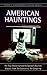 American Hauntings: The Tru...