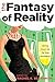 The Fantasy of Reality: Critical Essays on «The Real Housewives»
