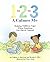 1-2-3 A Calmer Me: Helping Children Cope When Emotions Get Out of Control