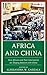 Africa and China: How Africans and Their Governments are Shaping Relations with China