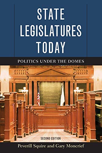 State Legislatures Today: Politics Under the Domes (Paperback)