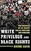 White Privilege and Black Rights: The Injustice of U.S. Police Racial Profiling and Homicide