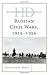 Historical Dictionary of the Russian Civil Wars, 1916-1926: 2 Volumes (Historical Dictionaries of War, Revolution, and Civil Unrest)
