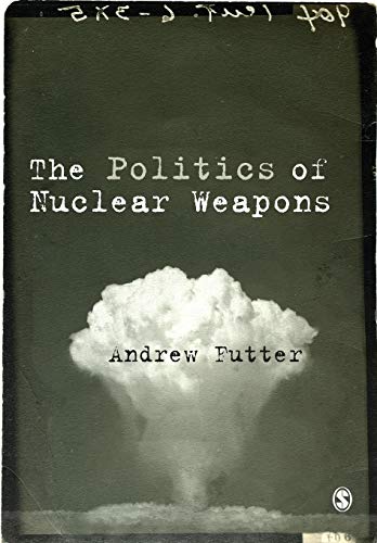 The Politics of Nuclear Weapons (Paperback)