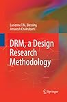 DRM, a Design Research Methodology by Lucienne T M Blessing