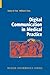 Digital Communication in Medical Practice (Health Informatics)