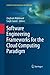 Software Engineering Frameworks for the Cloud Computing Paradigm (Computer Communications and Networks)