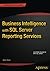 Business Intelligence with SQL Server Reporting Services