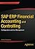 SAP ERP Financial Accounting and Controlling: Configuration and Use Management