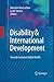 Disability & International Development: Towards Inclusive Global Health