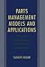 Parts Management Models and Applications: A Supply Chain System Integration Perspective