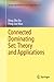 Connected Dominating Set: Theory and Applications (Springer Optimization and Its Applications, 77)