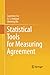 Statistical Tools for Measuring Agreement