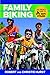 Family Biking: The Parent's Guide to Safe Cycling